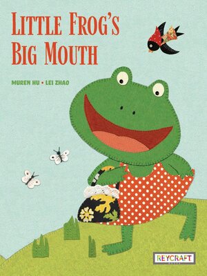 cover image of Little Frog's Big Mouth